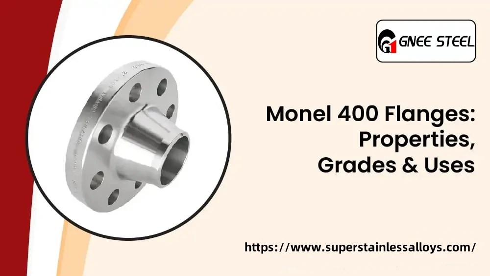 Monel 400 Flange Grades And Uses Monel 400 Flange Grades And Uses